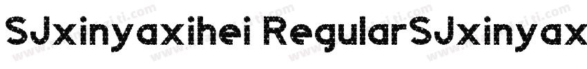 SJxinyaxihei RegularSJxinyaxihei Re字体转换